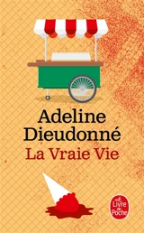 La vraie vie - Adeline Dieudonné