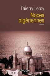 Noces algériennes - Thierry Leroy