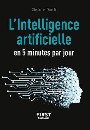 L'intelligence artificielle en 5 minutes par jour - Stéphane d' Ascoli