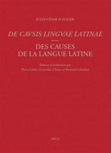 De causis linguae latinae. Des causes de la langue latine - Jules César Scaliger