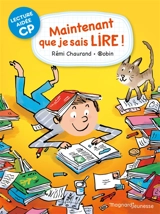 Maintenant que je sais lire - Rémi Chaurand