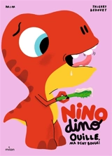 Nino dino. Ouille, ma dent bouge ! - Mim