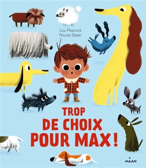 Trop de choix pour Max ! - Lou Peacock