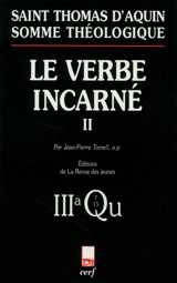 Le Verbe incarné. Vol. 2. IIIa, questions 7-15 - Thomas d'Aquin