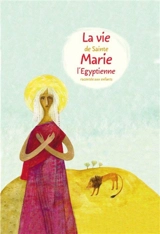 La vie de sainte Marie l'Egyptienne racontée aux enfants - Aleksandr Tkatchenko
