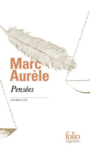 Pensées : livres I-VI - Marc Aurèle