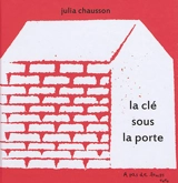 La clé sous la porte - Julia Chausson