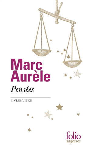 Pensées : livres VII-XII - Marc Aurèle
