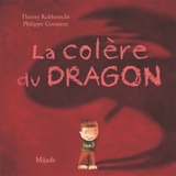 La colère du dragon - Thierry Robberecht