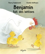 Benjamin fait des bêtises - Thierry Robberecht
