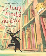 Le loup tombé du livre - Thierry Robberecht