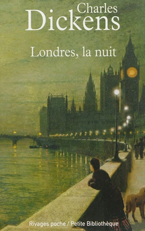 Londres, la nuit - Charles Dickens