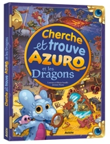Azuro et les dragons : cherche et trouve - Laurent Souillé