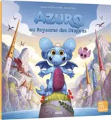 Azuro au royaume des dragons - Laurent Souillé