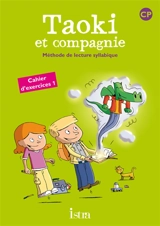 Taoki et compagnie, méthode de lecture syllabique CP : cahier d'exercices 1 - Isabelle Carlier