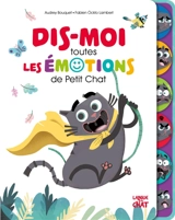 Dis-moi toutes les émotions de Petit Chat - Audrey Bouquet