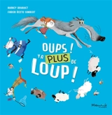 Oups ! Y a plus de loup ! - Audrey Bouquet