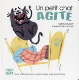 Un petit chat agité : une histoire pour apprivoiser ses émotions - Audrey Bouquet