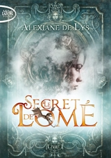 Le secret de Lomé. Vol. 1 - Alexiane de Lys