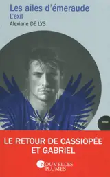 Les ailes d'émeraude. Vol. 2. L'exil - Alexiane de Lys