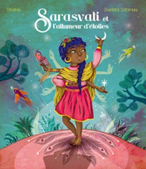 Sarasvati et l'allumeur d'étoiles - Christos
