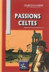 Passions celtes - Charles Le Goffic