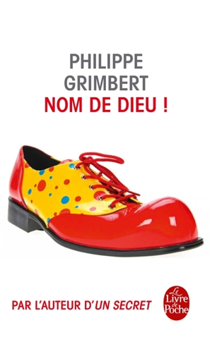 Nom de Dieu ! - Philippe Grimbert