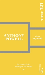 La ronde de la musique du temps. Vol. 4. Chez lady Molly - Anthony Powell