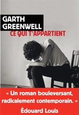 Ce qui t'appartient - Garth Greenwell