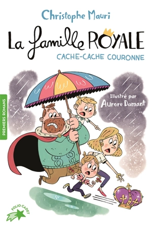 La famille royale. Vol. 5. Cache-cache couronne - Christophe Mauri