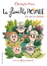 La famille royale. Vol. 3. SOS sur île déserte - Christophe Mauri