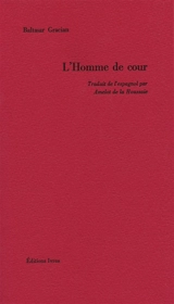 L'homme de cour - Baltasar Gracian