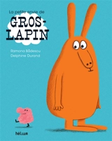 La petite envie de Gros-lapin - Ramona Badescu