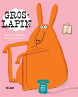Gros-Lapin - Ramona Badescu