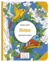 Oiseaux : 100 dessins à colorier - Virginie Guyard