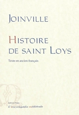 Histoire de Saint Loys, IX du nom, roy de France - Jean de Joinville