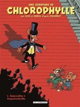Une aventure de Chlorophylle. Vol. 1. Embrouilles à Coquefredouille - Zidrou