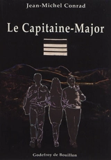 Le capitaine-major - Jean-Michel Conrad