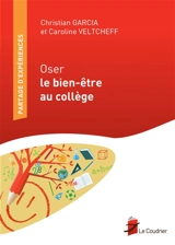 Oser le bien-être au collège - Christian Garcia