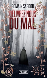 Délivrez-nous du mal - Romain Sardou
