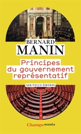 Principes du gouvernement représentatif - Bernard Manin