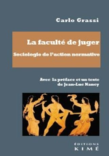 La faculté de juger : sociologie de l'action normative - Carlo Grassi