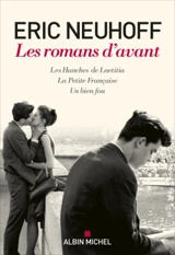 Les romans d'avant - Eric Neuhoff