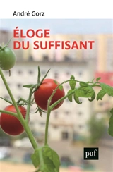 Eloge du suffisant - André Gorz