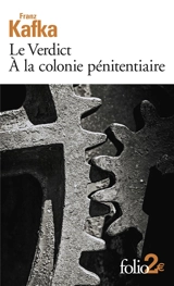 Le verdict. A la colonie pénitentiaire - Franz Kafka