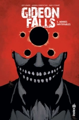 Gideon Falls. Vol. 5. Mondes impitoyables - Jeff Lemire