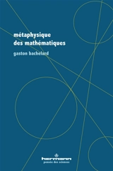 Métaphysique des mathématiques - Gaston Bachelard