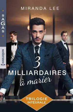 3 milliardaires à marier - Miranda Lee