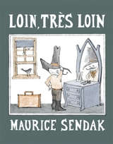 Loin, très loin - Maurice Sendak