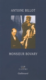 Monsieur Bovary - Antoine Billot